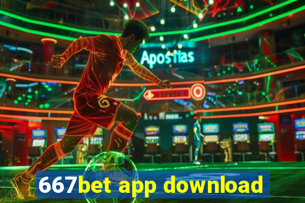 667bet app download